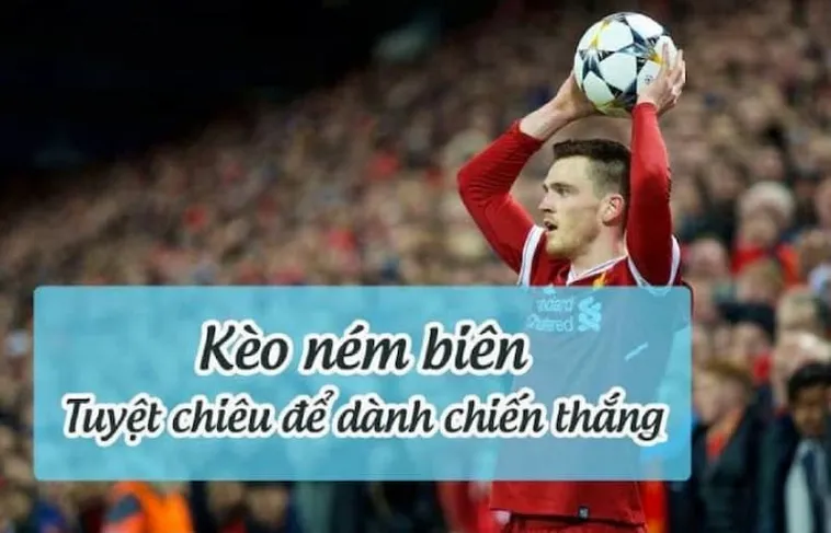 Phân Tích Kèo Ném Biên Bóng Đá Và Bí Quyết Dự Đoán Chuẩn Xác Từ Giới Chuyên Gia