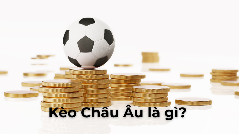 Nâng Cao Tỷ Lệ Chiến Thắng Với Phân Tích Kèo Châu Âu Chuyên Sâu Của Giới Đầu Tư Bóng Đá