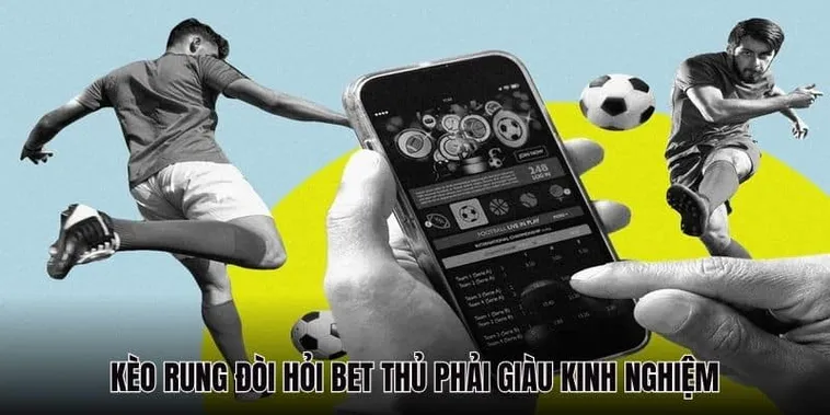 Khám Phá Bí Quyết Phân Tích Kèo Rung Trong Bóng Đá Dành Cho Nhà Đầu Tư Chuyên Nghiệp