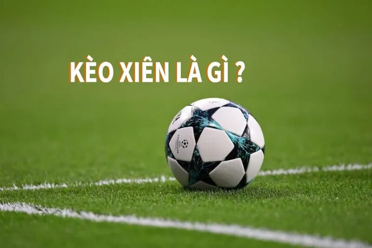 Tối Đa Hóa Lợi Nhuận Khi Đầu Tư Với Kèo Xiên Trong Bóng Đá